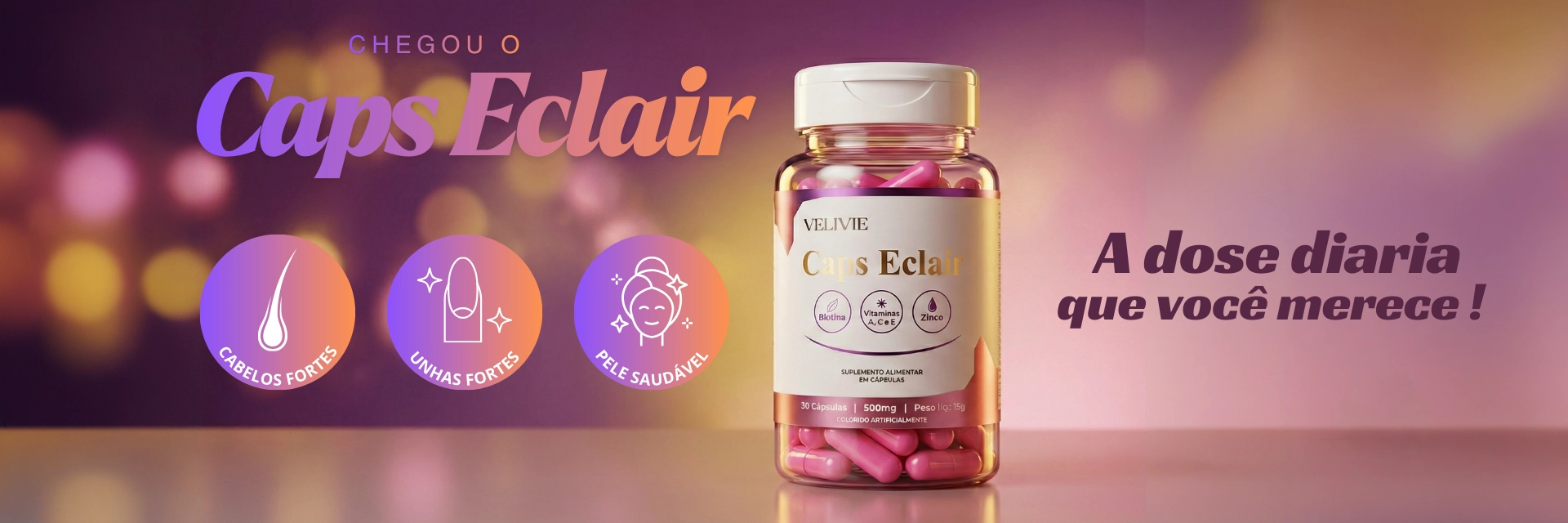 Caps Eclair — Vitamina Capilar Premium Velivie
